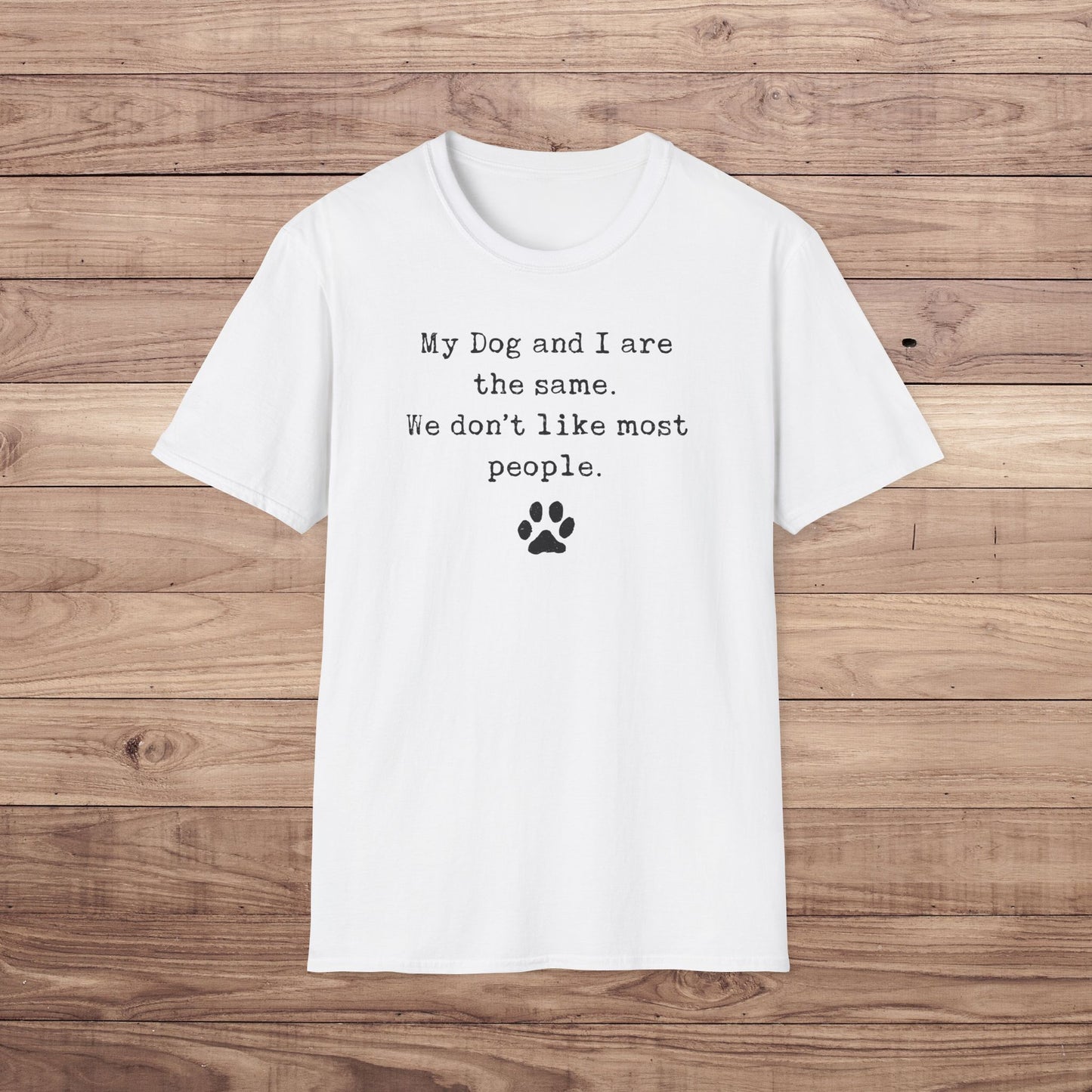 My Dog and I Don’t Like People T-Shirt