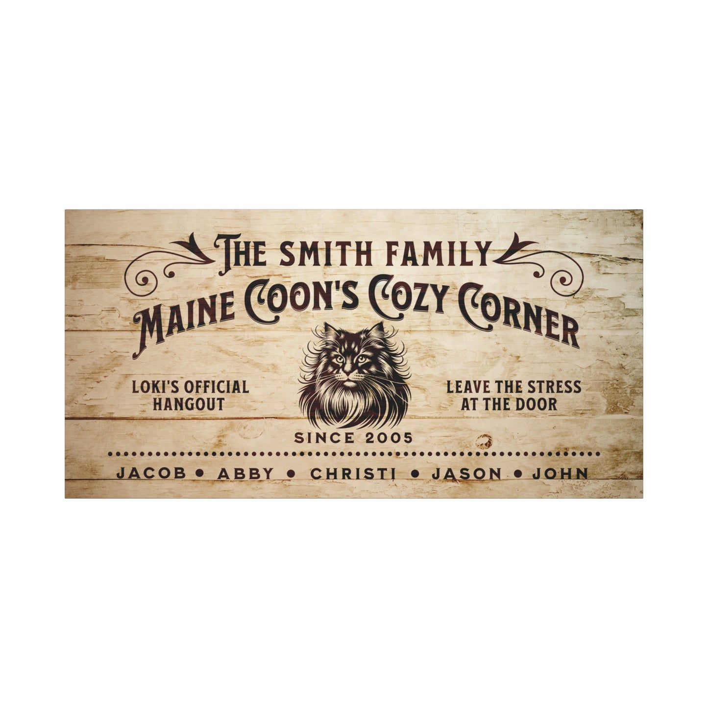 Custom family name, Maine Coon's Cozy corner with a picture of a Main Coon Head, Cat's Name Official Hangout, Leave the stress at the door, established date, and family names.