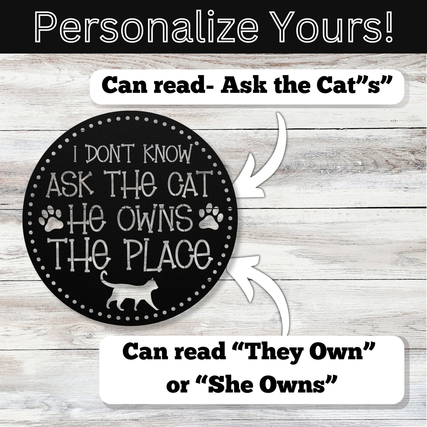 Ask the Cat Personalized Metal Sign
