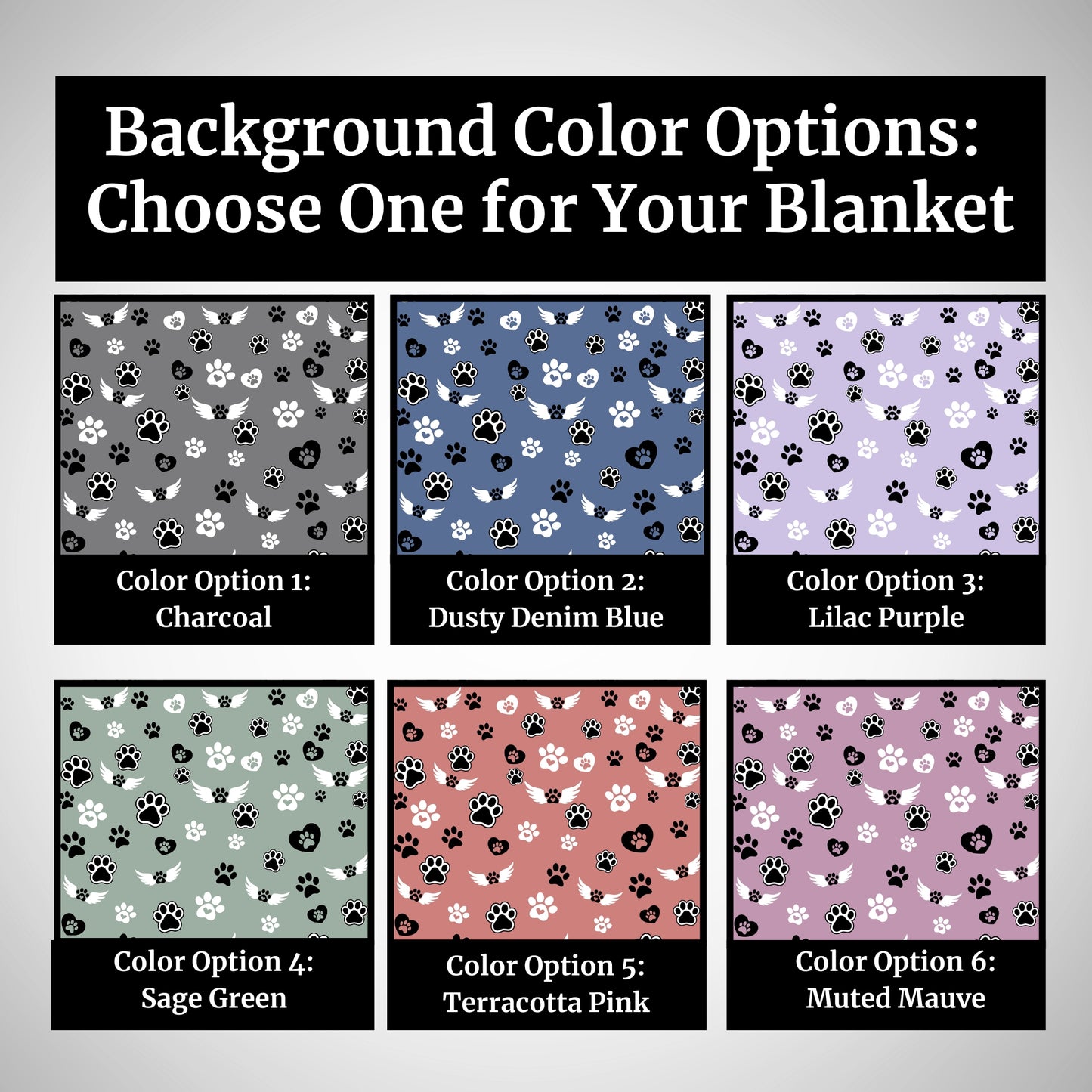 Six background color options for custom pet memorial blanket: Charcoal, Dusty Denim Blue, Lilac Purple, Sage Green, Terracotta Pink, and Muted Mauve, with paw print and angel wing patterns