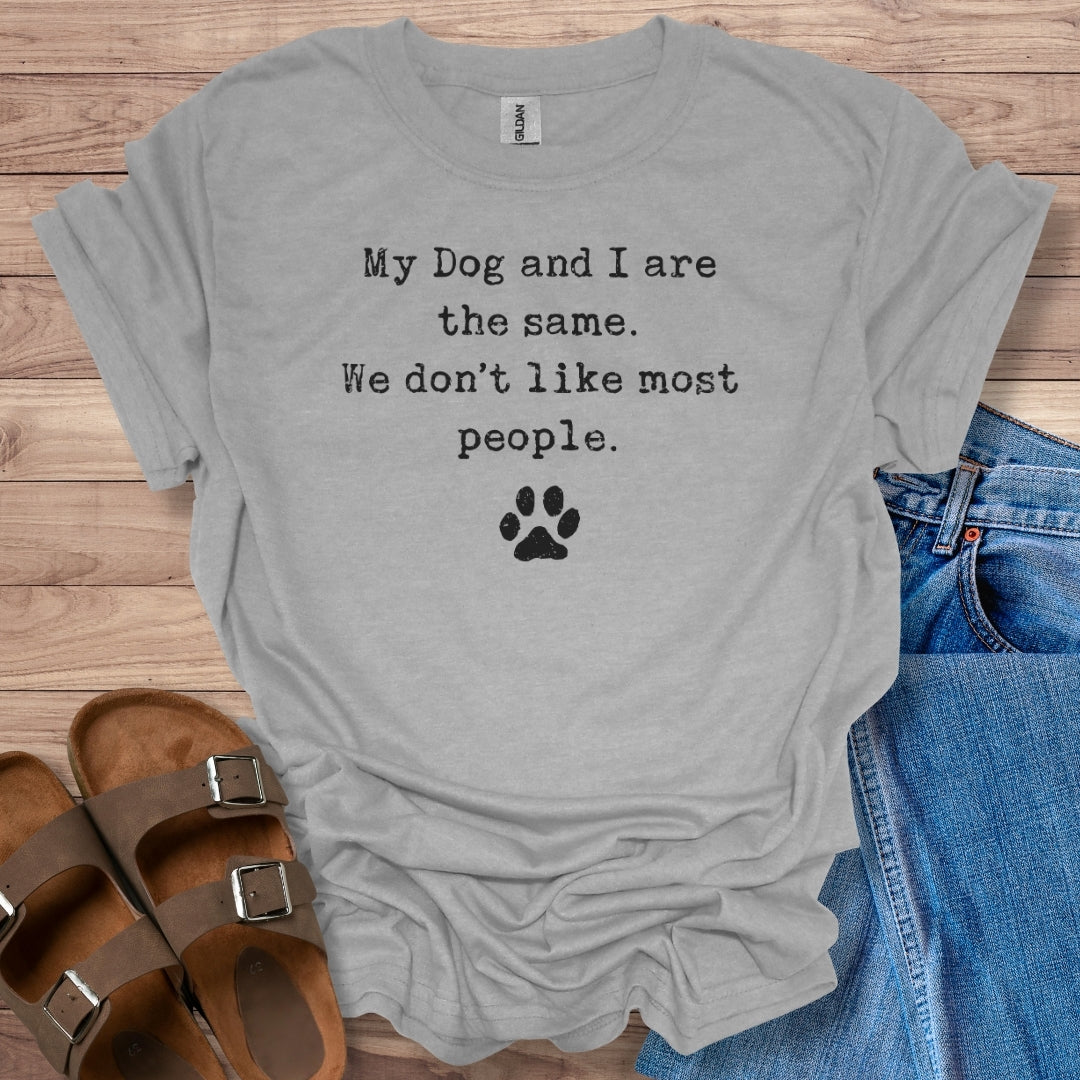 My Dog and I Don’t Like People T-Shirt