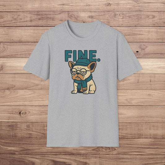 Fine Grumpy Dog T-Shirt