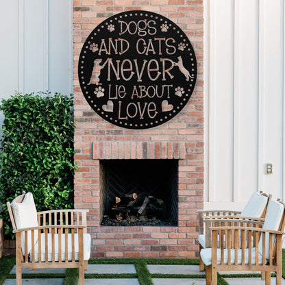 Dogs and Cats Never Lie About Love’ metal sign featuring a loving dog and cat, durable 18-gauge steel wall decor for pet lovers, suitable for indoor or outdoor display. Shown in Black.