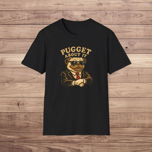 Pugget About It T-Shirt