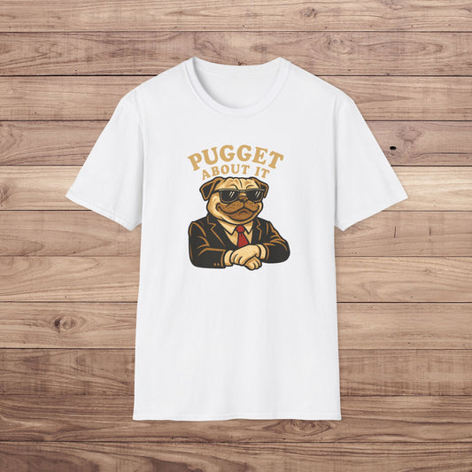 Pugget About It T-Shirt