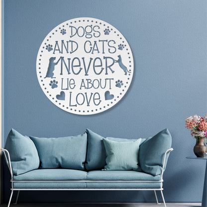 Dogs and Cats Never Lie About Love’ metal sign featuring a loving dog and cat, durable 18-gauge steel wall decor for pet lovers, suitable for indoor or outdoor display. Shown in White.