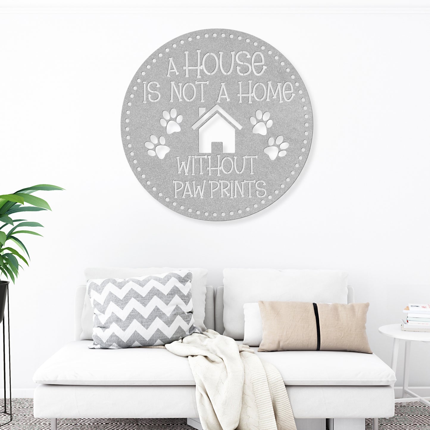 A House is Not a Home Without Paw Prints’ metal sign, durable 18-gauge steel wall decor for pet lovers, available in Black, Red, White, Copper, or Silver, perfect for indoor or outdoor display.-shown in silver.