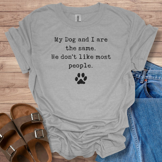 My Dog and I Don’t Like People T-Shirt